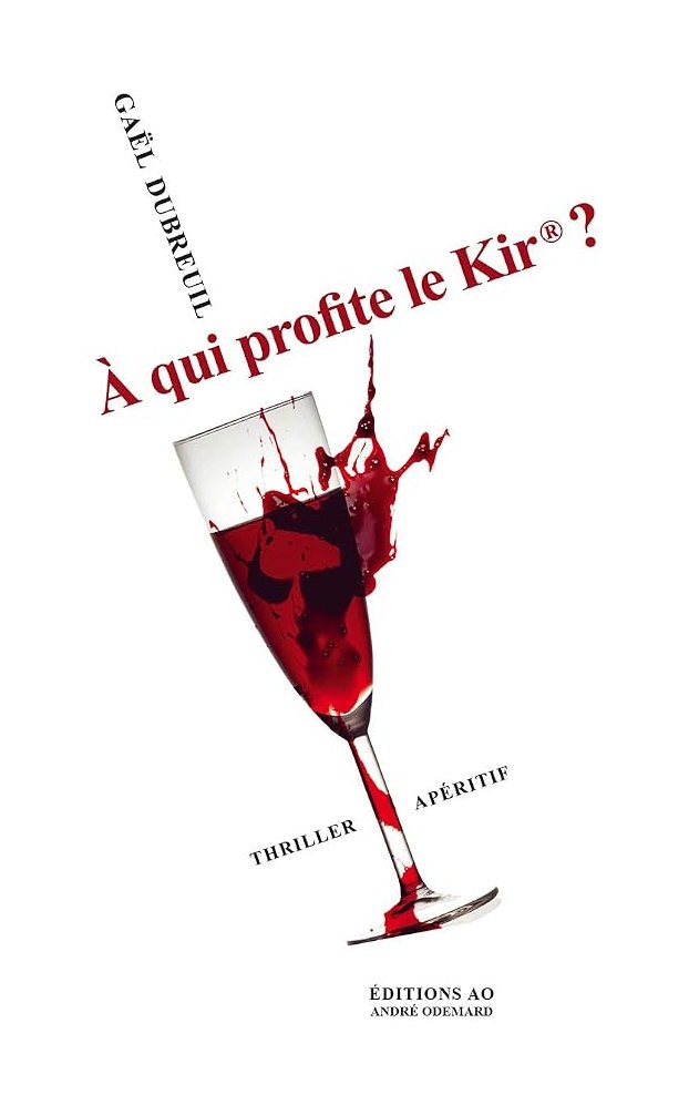 Affiche de À qui profite le Kir® ?