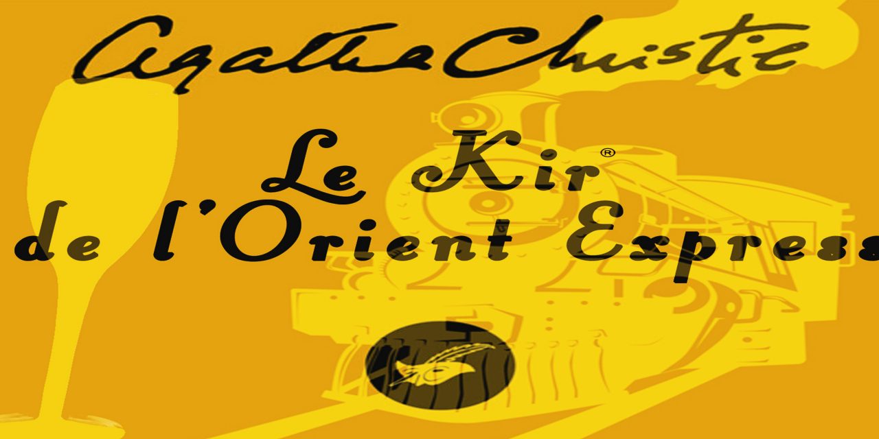 Le kir de l’orient express