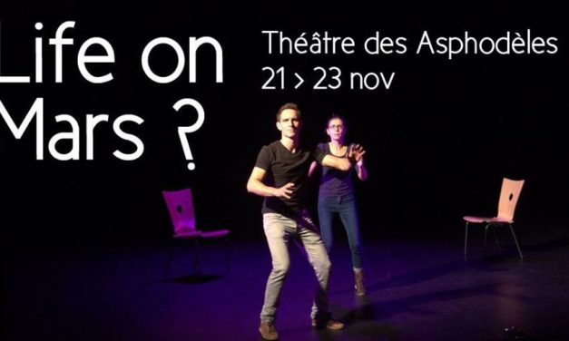 Life on Mars ? au Théâtre des Asphodèles