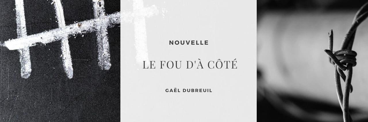 Nouvelle – Le fou d’à côté