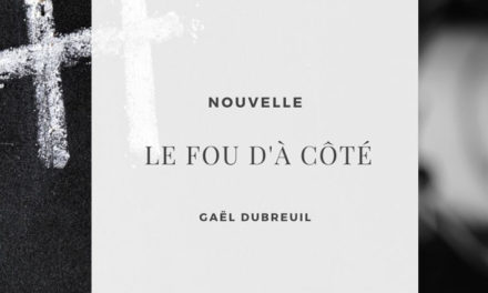 Nouvelle – Le fou d’à côté